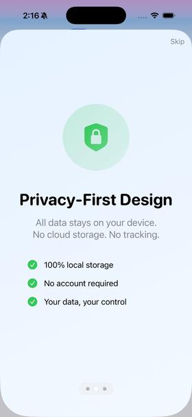 Privacy-First Design screen showing local storage, no account required